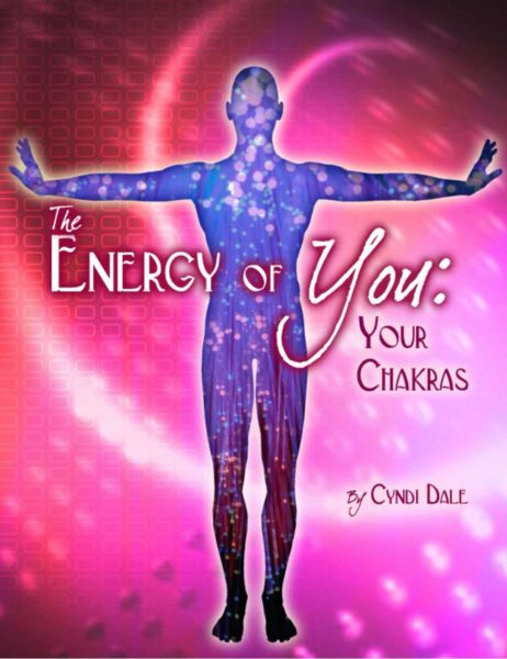 The Energy of You: Your Chakras – Cyndi Dale – Author, Intuitive, Healer